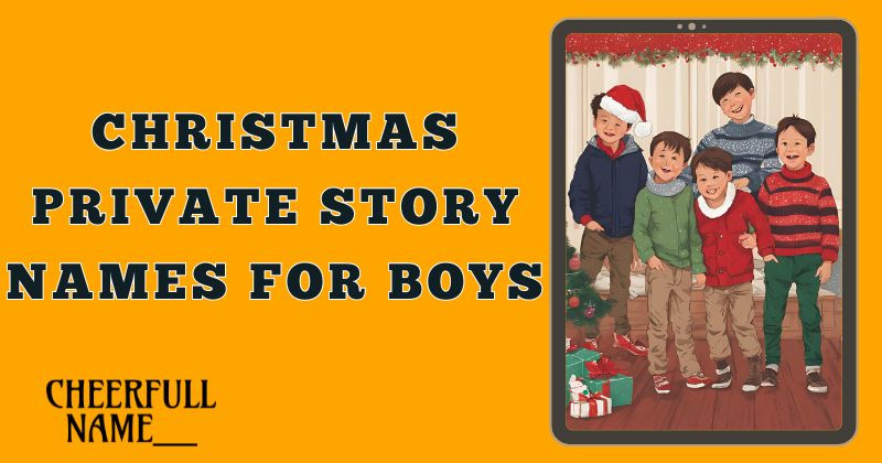 Christmas Private Story Names For Boys