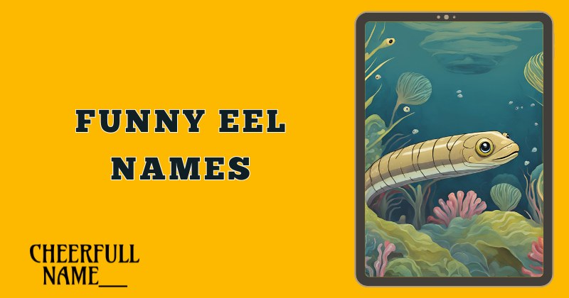 Funny Eel Names