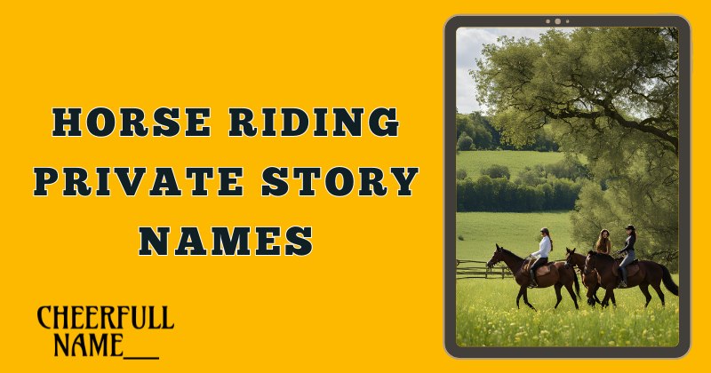 Horse Riding Private Story Names