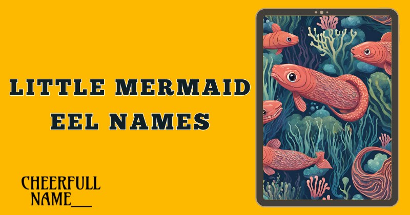 Little Mermaid Eel Names