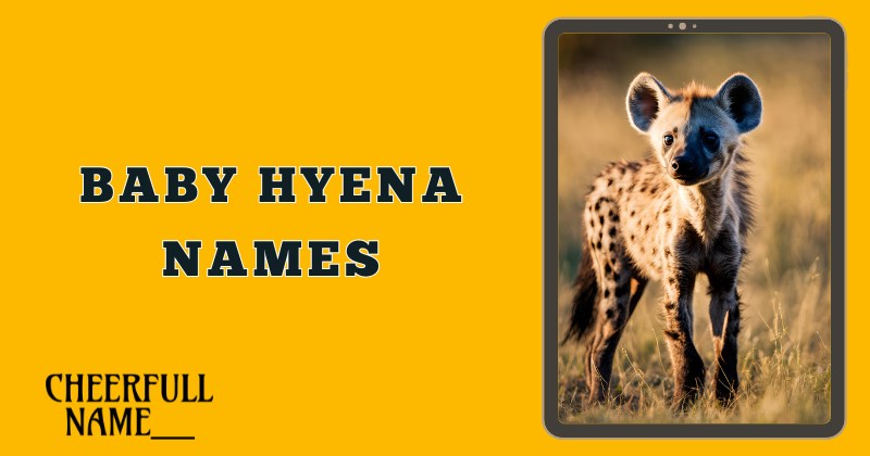 Baby Hyena Names