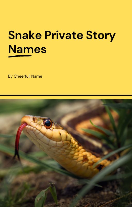 Snake Private Story Names