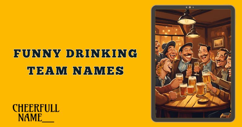 Funny Drinking Team Names