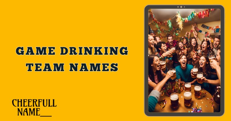 Game Drinking Team Names