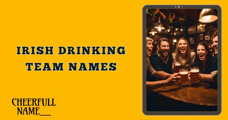 Irish Drinking Team Names