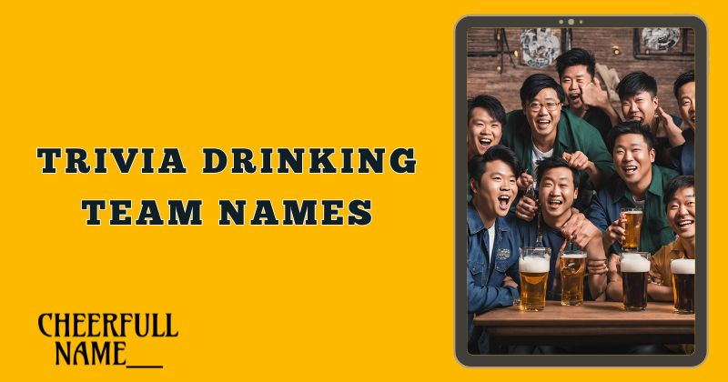 Trivia Drinking Team Names