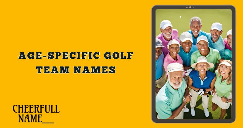 Age-Specific Golf Team Names