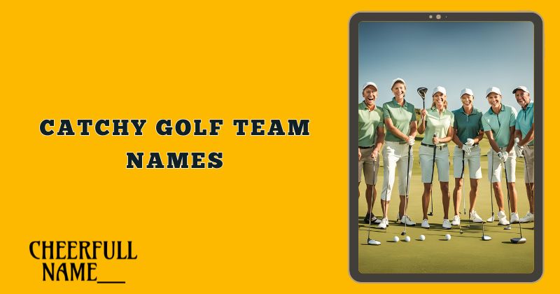 Catchy Golf Team Names