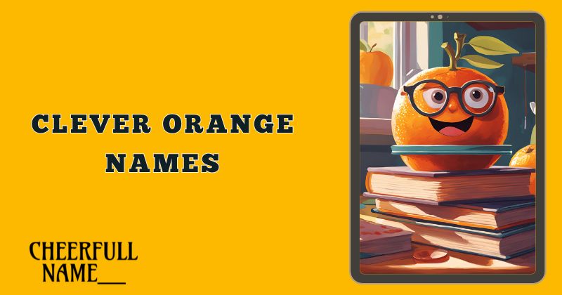 Clever Orange Names