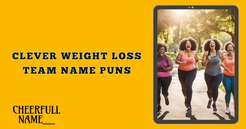 Clever Weight Loss Team Name Puns