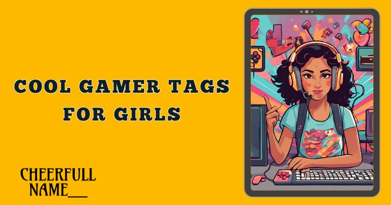 Cool Gamer Tags for Girls