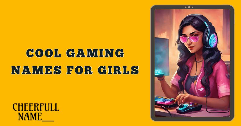 Cool Gaming Names for Girls