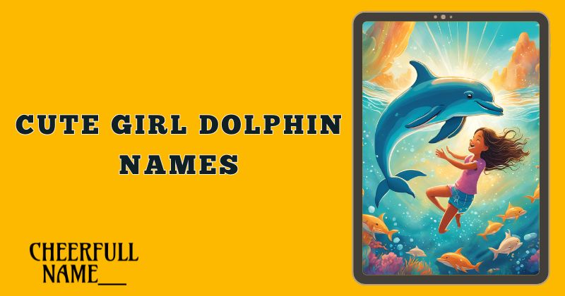 Cute Girl Dolphin Names