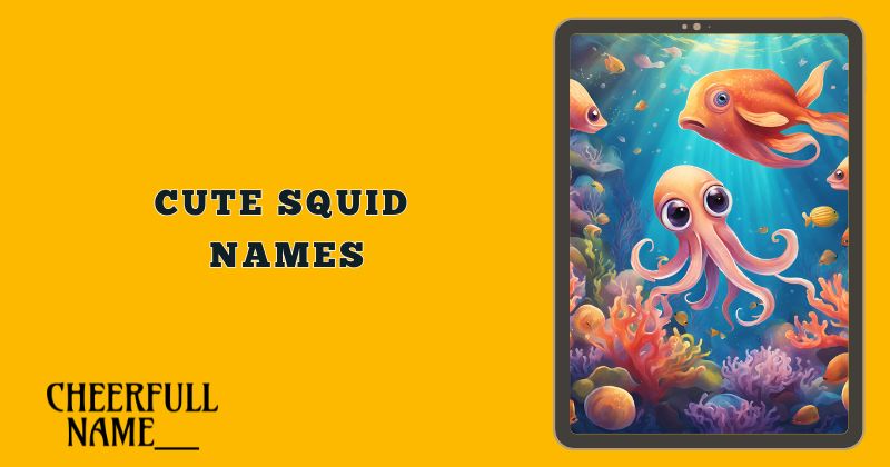 Cute Squid Names