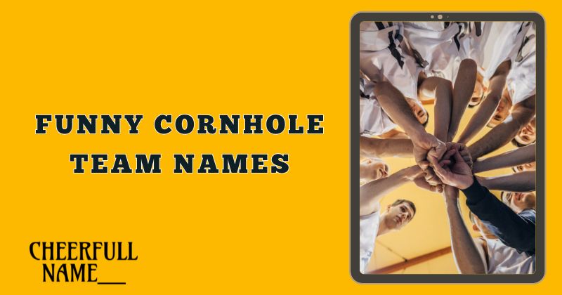 Funny Cornhole Team Names