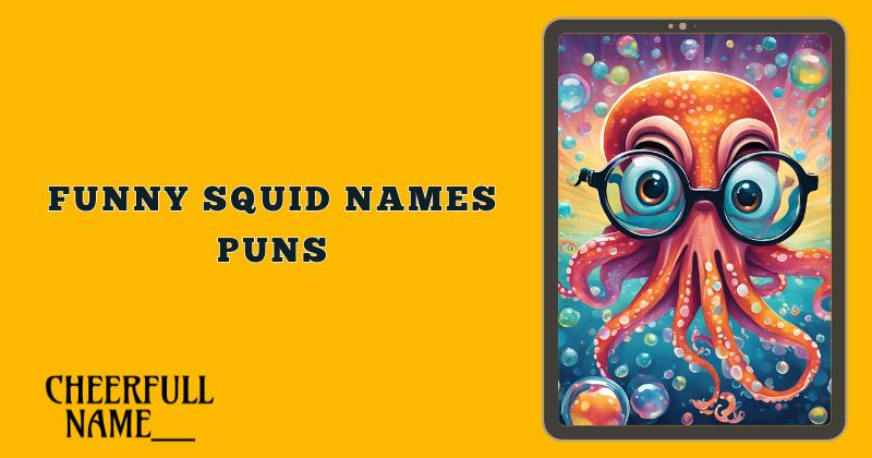 Funny Squid Names Puns