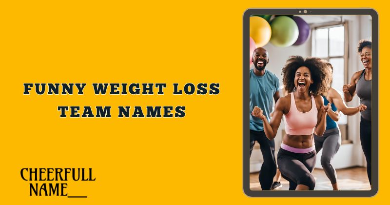 Funny Weight Loss Team Names