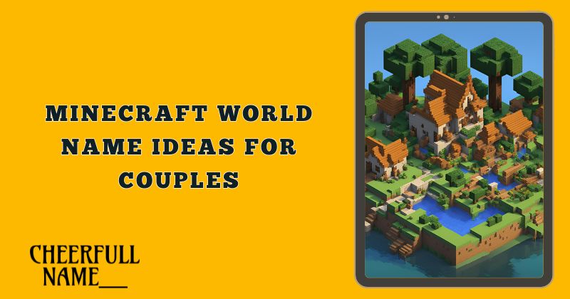 Minecraft world name ideas for couples