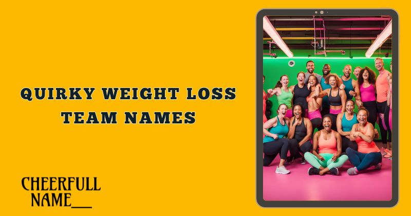 Quirky Weight Loss Team Names