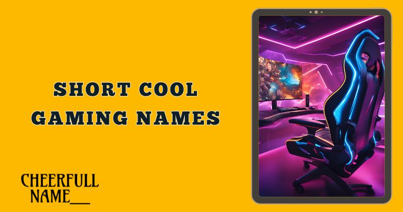 Short Cool Gaming Names