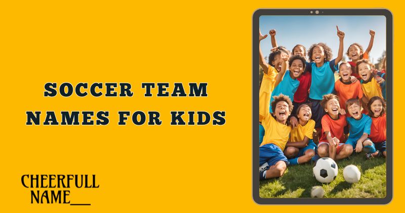 Soccer Team Names for Kids