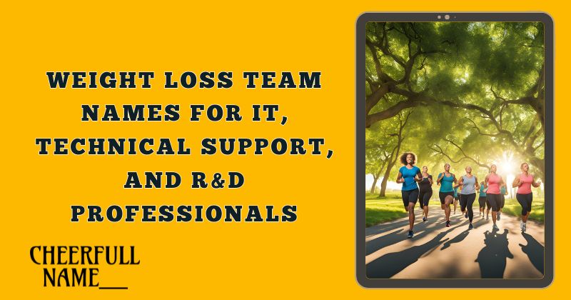 weight loss team names for IT, technical support, and R&D professionals