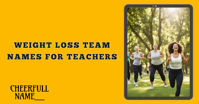 weight loss team names for teachers