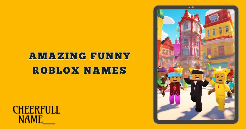 Amazing Funny Roblox Names