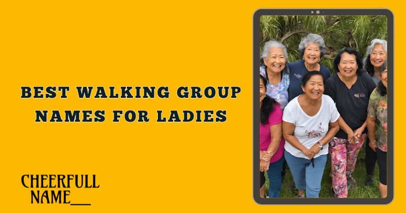 Best Walking Group Names for Ladies