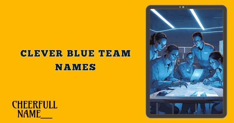 Clever Blue Team Names