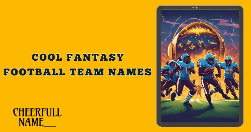 Cool Fantasy Football Team Names