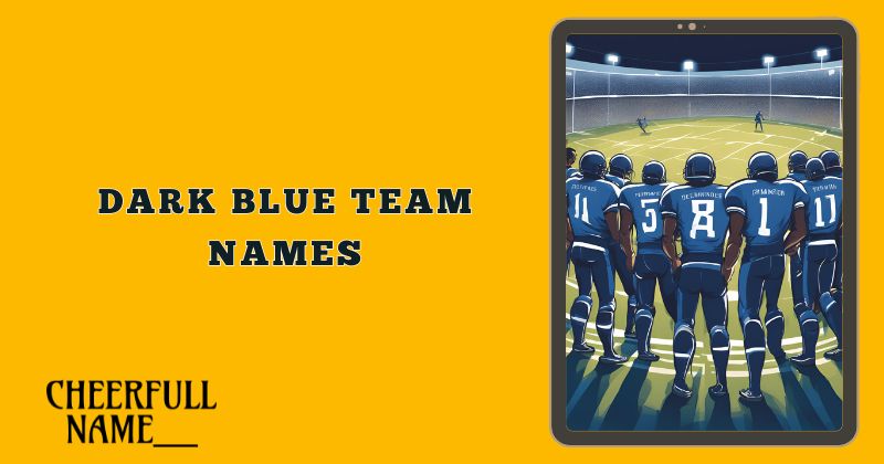 Dark Blue Team Names