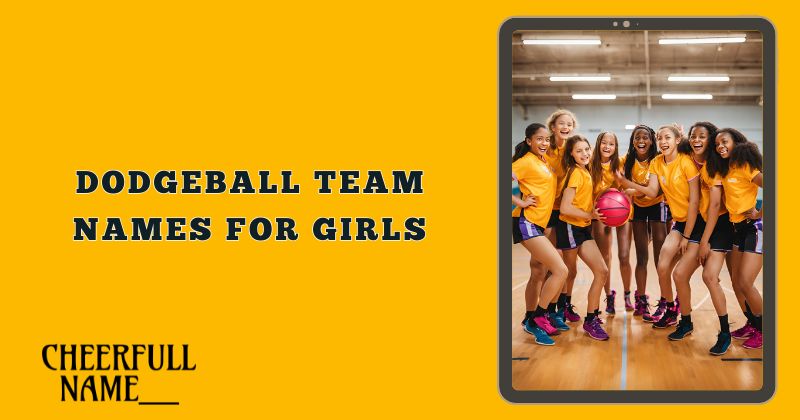 Dodgeball Team Names for Girls