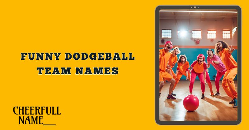 Funny Dodgeball Team Names