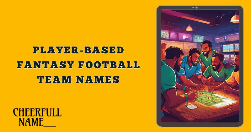 Player-Based Fantasy Football Team Names