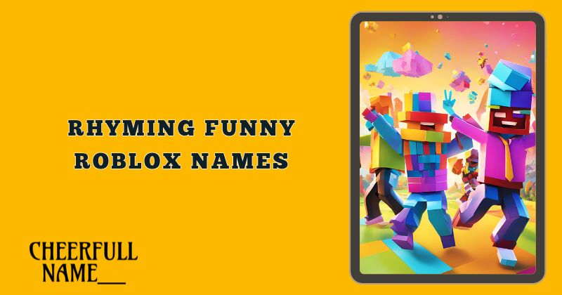 Rhyming Funny Roblox Names