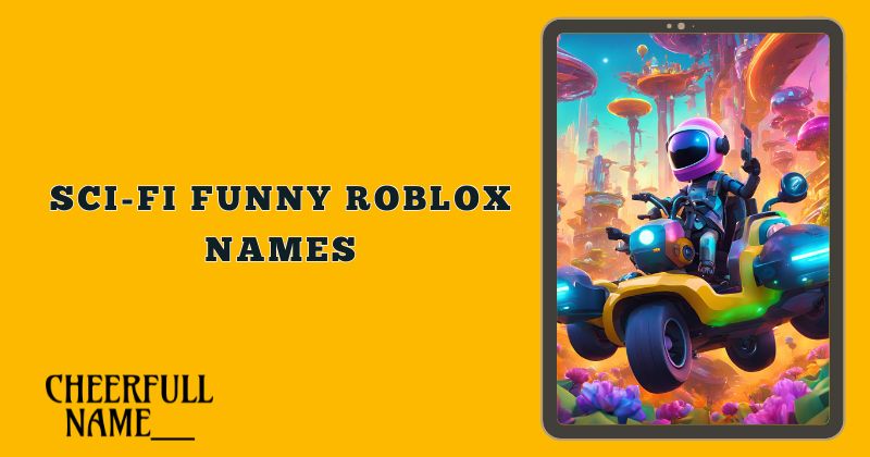 Sci-Fi Funny Roblox Names