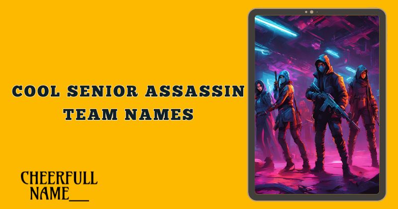 Cool Senior Assassin Team Names