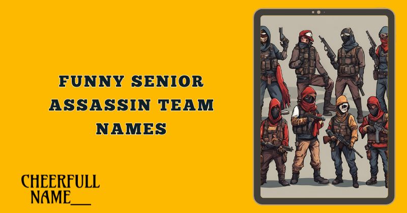 Funny Senior Assassin Team Names