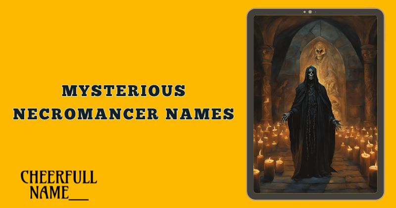 Mysterious Necromancer Names