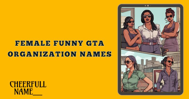 Female Funny GTA Organization Names